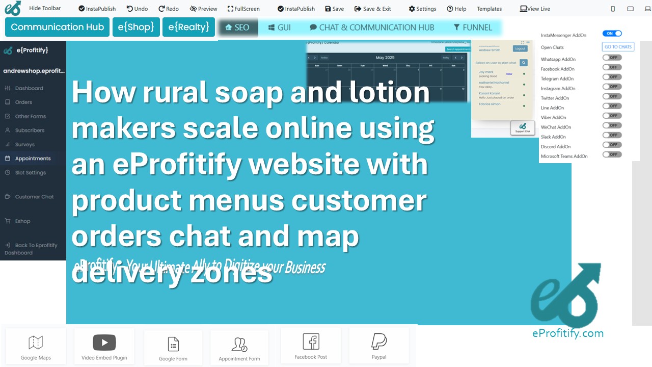 How rural soap and lotion makers scale online using an eProfitify website with product menus customer orders chat and map delivery zones